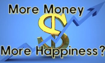 Making more money may make you happy, but not happier